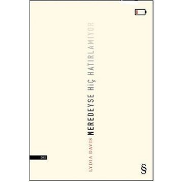 Neredeyse Hiç Hatırlamıyor - Lydia Davis