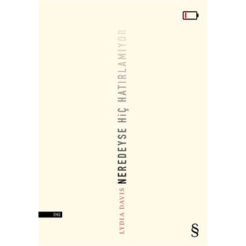 Neredeyse Hiç Hatırlamıyor - Lydia Davis