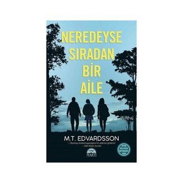 Neredeyse Sıradan Bir Aile - M.T. Edvardsson