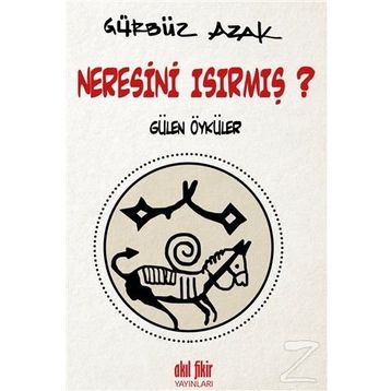 Neresini Isırmış? - Gürbüz Azak