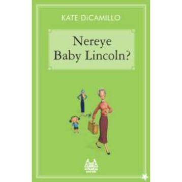 Nereye Baby Lincoln - Kate DiCamillo