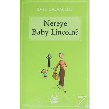 Nereye Baby Lincoln - Kate DiCamillo