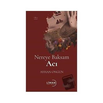 Nereye Baksam Acı 2. Cilt - Ayhan Ongun
