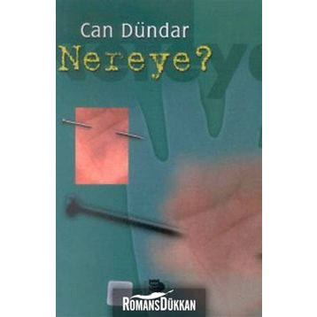 NEREYE? - CAN DÜNDAR