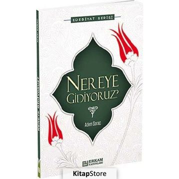 Nereye Gidiyoruz - Adem Saraç