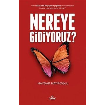 Nereye Gidiyoruz? - Haydar Hatipoğlu