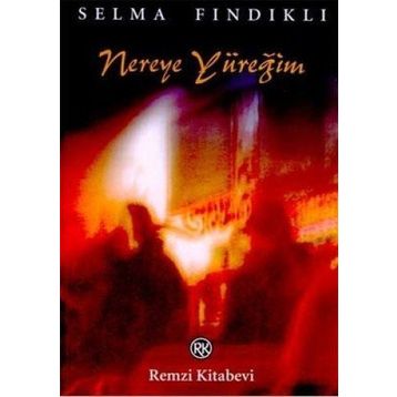 NEREYE YÜREĞİM - SELMA FINDIKLI