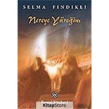 NEREYE YÜREĞİM - SELMA FINDIKLI