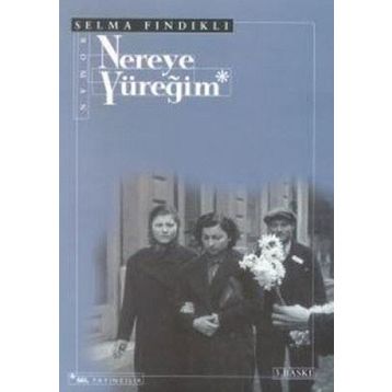 NEREYE YÜREĞİM - SELMA FINDIKLI