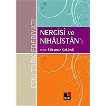 NERGISI VE NİHÂLİSTANI - SÜLEYMAN ÇALDAK