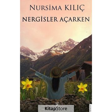 Nergisler Açarken - Nursima Kılıç