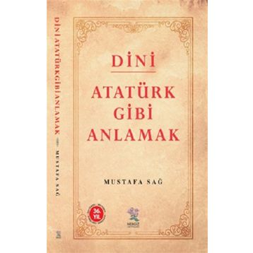 Nergiz Yayınları - Dini Atatürk Gibi Anlamak