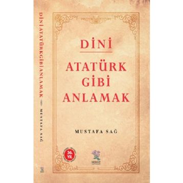 Nergiz Yayınları - Dini Atatürk Gibi Anlamak