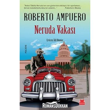 Neruda Vakası - Roberto Ampuero