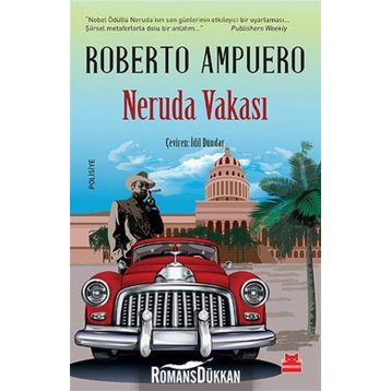 Neruda Vakası - Roberto Ampuero