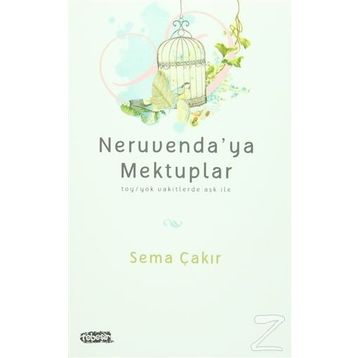Neruvenda’ya Mektuplar - Sema Çakır