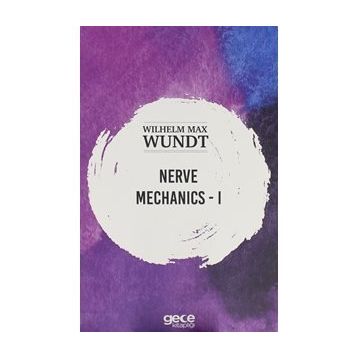 Nerve Mechanics 1 - Wilhelm Max Wundt