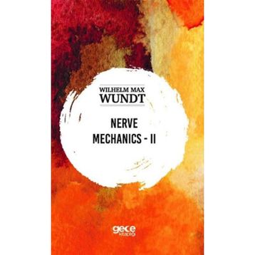 Nerve Mechanics 2 - Wilhelm Max Wundt