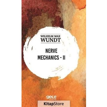 Nerve Mechanics 2 - Wilhelm Max Wundt