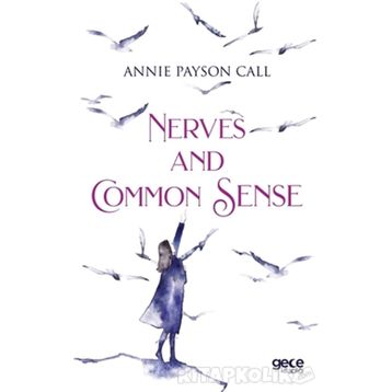 Nerves And Common Sense - Annie Payson Call