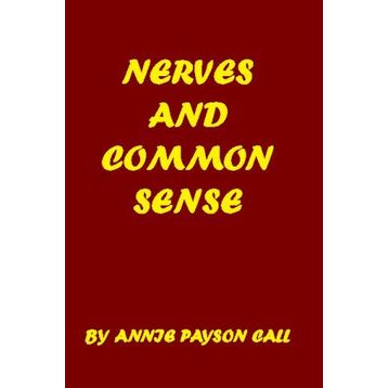 Nerves And Common Sense - Annie Payson Call