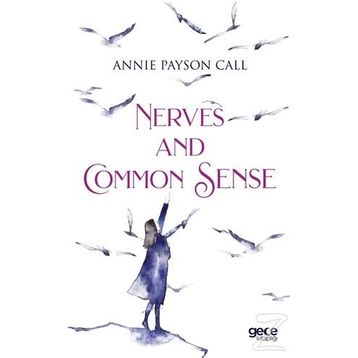 Nerves And Common Sense - Annie Payson Call