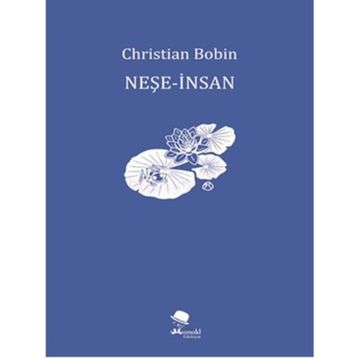 Neşe-İnsan - Christian Bobin