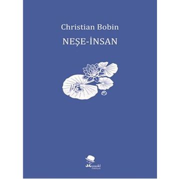 Neşe-İnsan - Christian Bobin