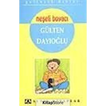 Neşeli Boyacı - Gülten Dayıoğlu
