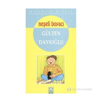 Neşeli Boyacı - Gülten Dayıoğlu