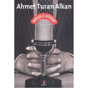 NEŞELİ KITAP - AHMET TURAN ALKAN