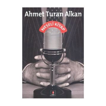 NEŞELİ KITAP - AHMET TURAN ALKAN