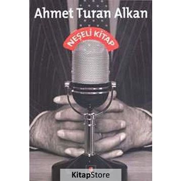 NEŞELİ KITAP - AHMET TURAN ALKAN