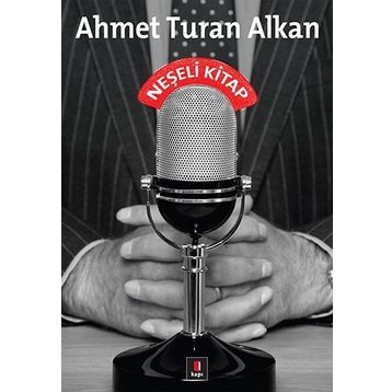 NEŞELİ KITAP - AHMET TURAN ALKAN