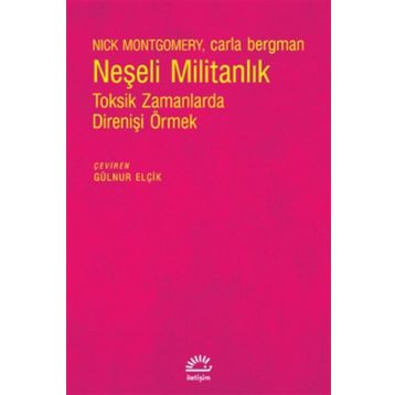 Neşeli Militanlık - Nick Montgomery Carla Bergman