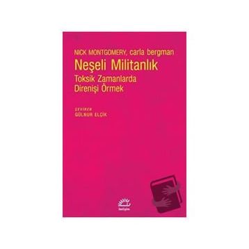 Neşeli Militanlık - Nick Montgomery Carla Bergman