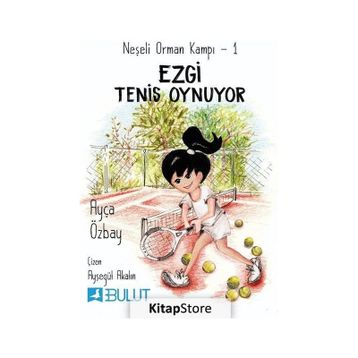Neşeli Orman Kampı 1 - Ezgi Tenis Oynuyor - Ayça Özbay