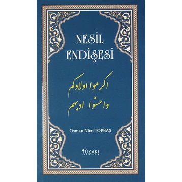 Nesil Endişesi - Osman Nuri Topbaş