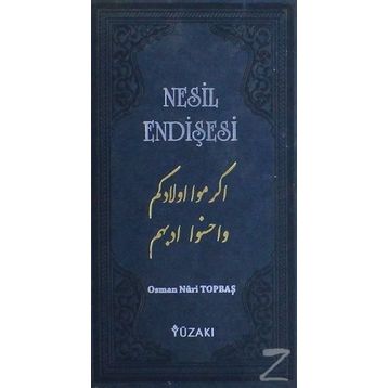 Nesil Endişesi - Osman Nuri Topbaş