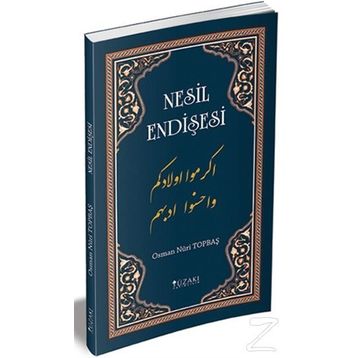 Nesil Endişesi - Osman Nuri Topbaş