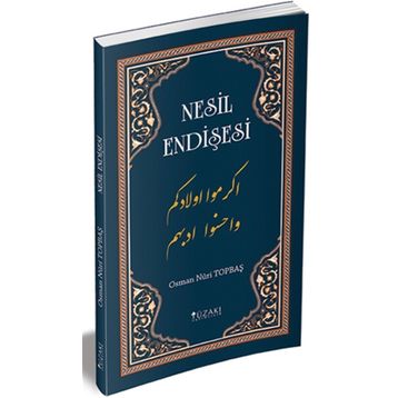 Nesil Endişesi - Osman Nuri Topbaş