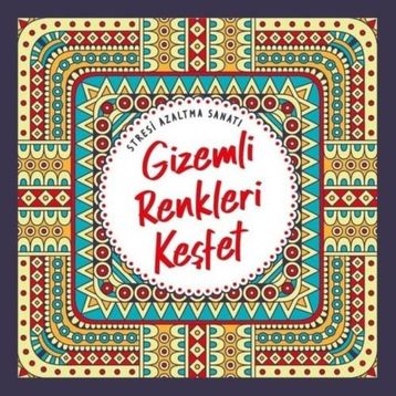 Nesil Yayınları Gizemli Renkleri Keşfet&Stresi Azaltma Sanatı