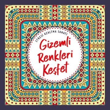 Nesil Yayınları Gizemli Renkleri Keşfet&Stresi Azaltma Sanatı