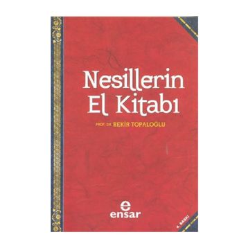 NESILLERIN EL KİTABI - BEKIR TOPALOĞLU