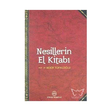 NESILLERIN EL KİTABI - BEKIR TOPALOĞLU