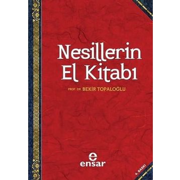 NESILLERIN EL KİTABI - BEKIR TOPALOĞLU