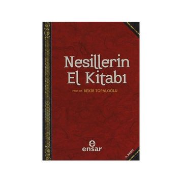 NESILLERIN EL KİTABI - BEKIR TOPALOĞLU