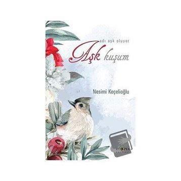 Nesimi Keçelioğlu Aşk Kuşum