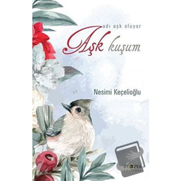Nesimi Keçelioğlu Aşk Kuşum