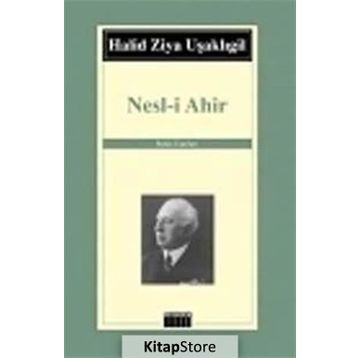 NESL-I AHIR - HALID ZIYA UŞAKLIGIL